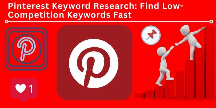 Pinterest Keyword Research: Find Low-Competition Keywords Fast